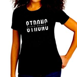 S•T•R•O•N•G Black Woman T-Shirt